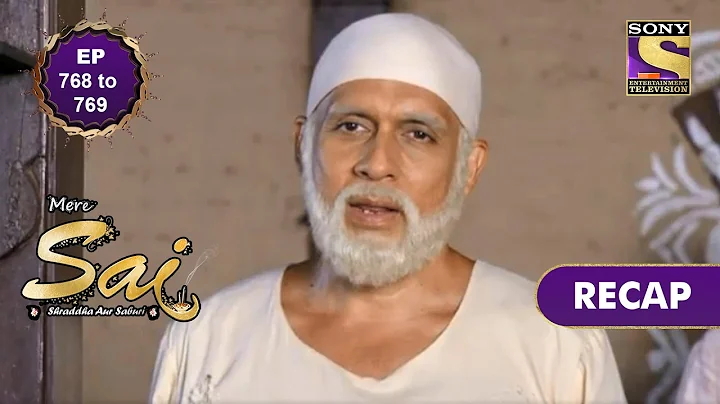Mere Sai | मेरे साईं | Ep 768 & Ep 769 | RECAP