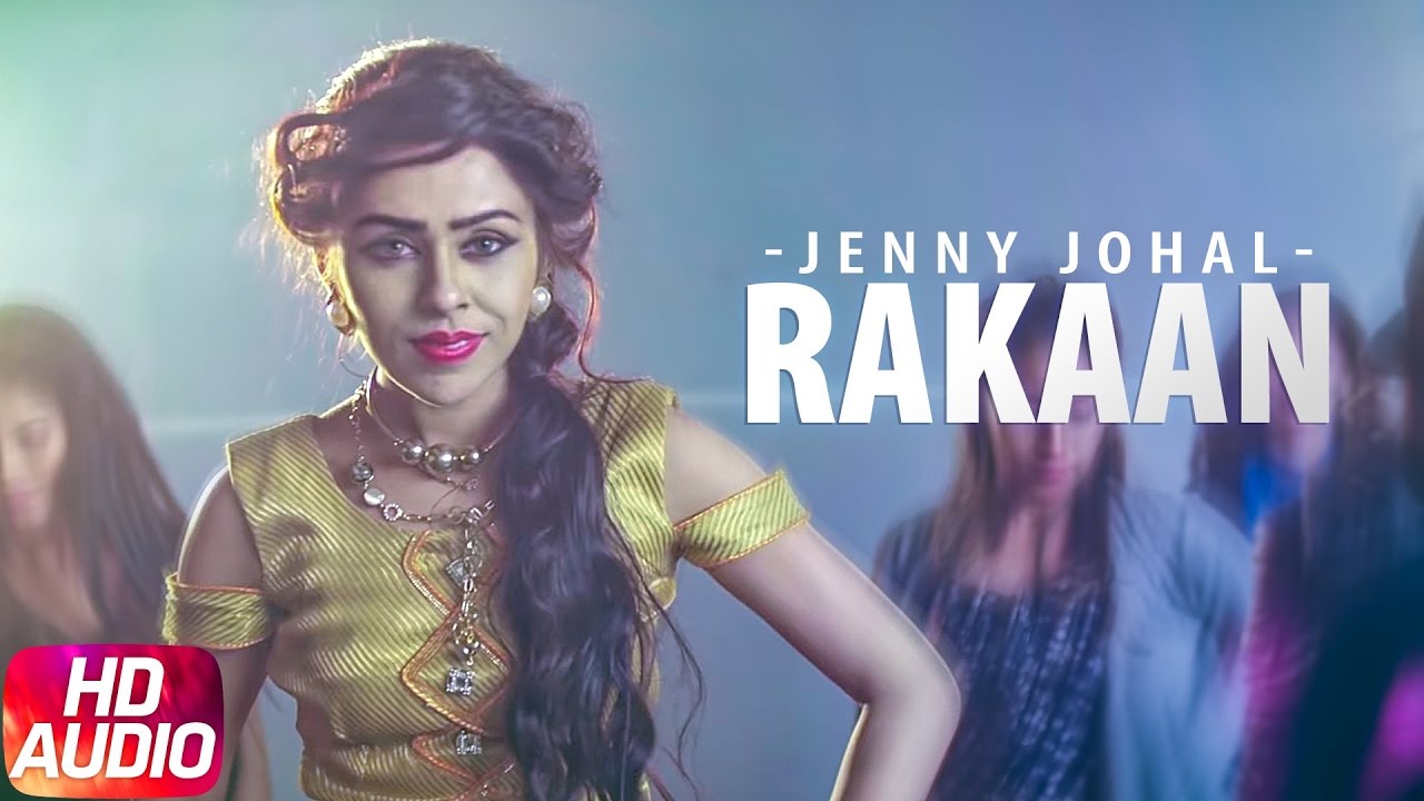 Rakaan (Full Audio Song) Jenny Johal Desi Crew Punjabi Audio Song Collection Speed