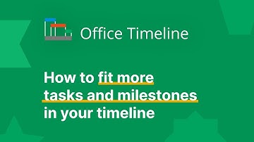 How to fit more tasks and milestones in your timeline | Office Timeline