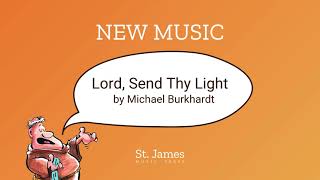 NEW Music | "Lord, Send Thy Light" by Michael Burkhardt
