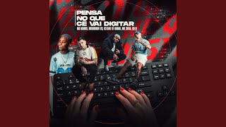 Pensa no Que Cê Vai Digitar (feat. Do N) - MC Marks, Brenninho VJ, DJ Dan Tá Ligado & MC Jvila