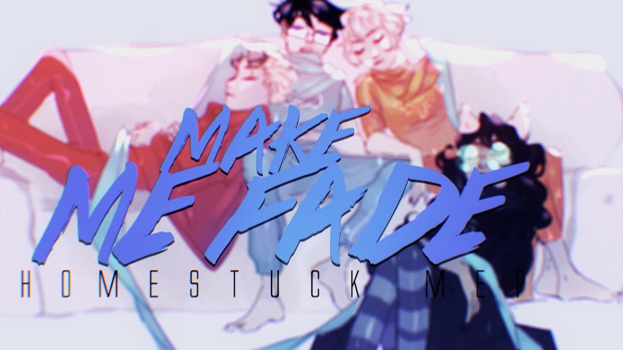 Make Me Fade | MEP
