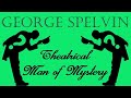 George Spelvin: Theatrical Man Of Mystery