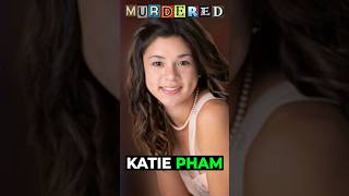 MURDERED: Katie Pham (Prime Time True Crime) shorts crime truecrime primetimecrime killer