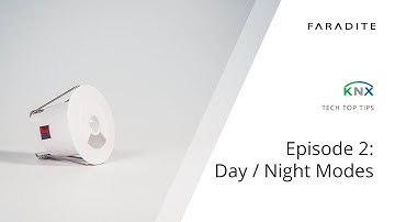KNX Tech Top Tips - Episode 2 - Day/Night Modes