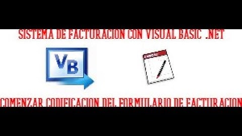 CODIFICACION DEL FORMULARIO DE FACTURACION - VIDEO 05/08 - FACTURACION CON VISUAL BASIC .NET