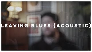 Bombay Bicycle Club - Leaving Blues (acoustic cover)