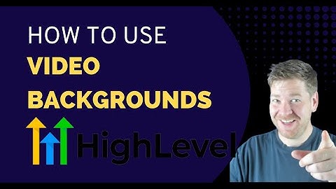 How To Use Video Backgrounds In Funnels & Websites Inside GoHighLevel