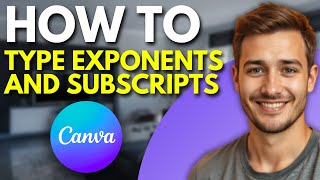 How To Type Exponents and Subscripts in Canva (Quick & Easy!)