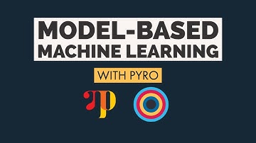 Model Based Machine Learning with Pyro