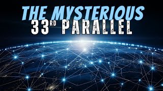 The 33Rd Parallel And The Mysteries It Holds