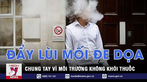Xây dựng môi trường không khói thuốc - VNEWS