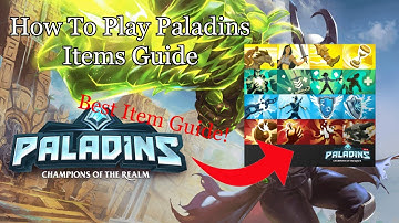 #1 Guide On How To Play Paladins: Items Guide! Paladins Tips and Tricks