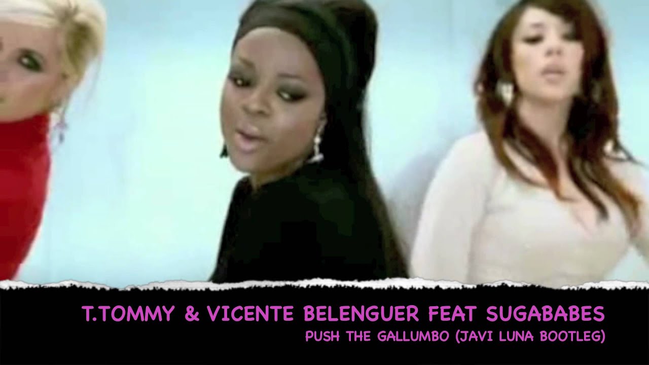 Guarda T.Tommy & Vicente Belenguer feat Sugababes - Push the gallumbo (Javi Luna bootleg) su YouTube Guarda T.Tommy & Vicente Belenguer feat Sugababes - Push the gallumbo (Javi Luna bootleg) su YouTube