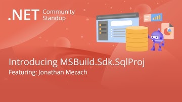 Entity Framework Community Standup - Introducing MSBuild.Sdk.SqlProj