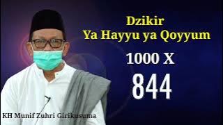 Download lagu Dzikir Ya Hayyu Ya Qoyyum 1000 x || KH munif Zuhri Girikusuma || Tanpa Iklan