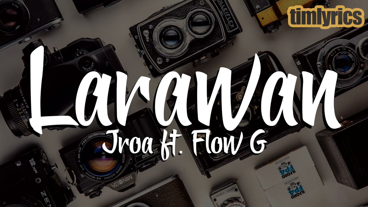 JRoa ft. Flow G - Larawan (Lyrics) || timlyrics