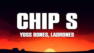 Yoss Bones, Ladrones - Chip S (Metal Version) [Lyrics]