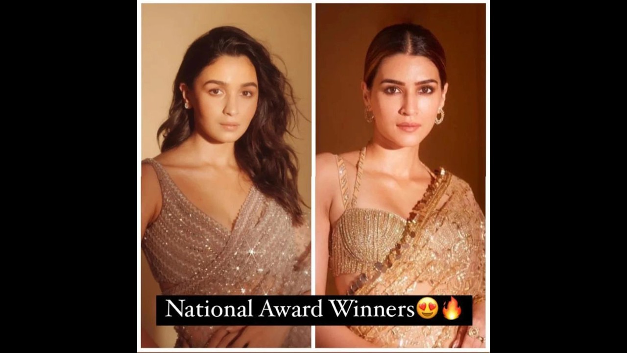 National award winner alia bhatt and Kriti sanon 