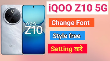 How To Change Font Style iQOO Z10 5G How To Download Font Style iQOO Z10 5G font style change  Font