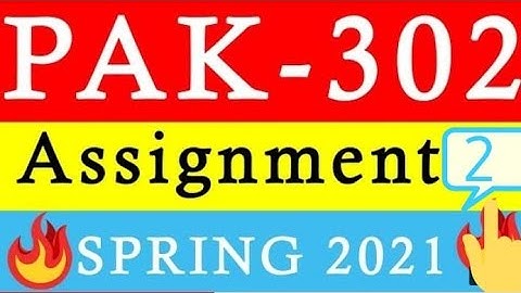 ||Pak302 Assignment 2 Spring 2021||100% Correct Solution||By Ray Afzal||