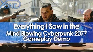 Everything I Saw in the Mind Blowing Cyberpunk 2077 Gameplay Demo