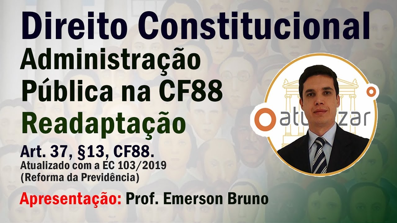 CF88 - Art. 37, §13 (Readaptação)