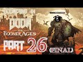 BOOMERING in DOOM The Dark Ages-Part26(FINAL): Putting EVERYTHING on the LINE to KILL Ahzrak & Witch