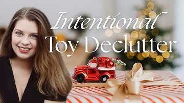 Intentional Toy Declutter | Making Space Before Christmas