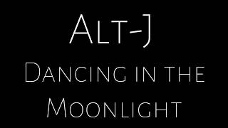 Video thumbnail of "Alt-J - Dancing in the Moonlight [Sub Español - Inglés]"