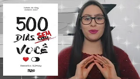 O que o livro 500 dias sem você fala?