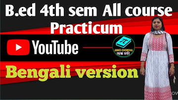 B.ed 4th sem all course Practicum bengali version.
