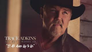 Video thumbnail of "Trace Adkins - It All Adds Up to Us (Official Visualizer)"