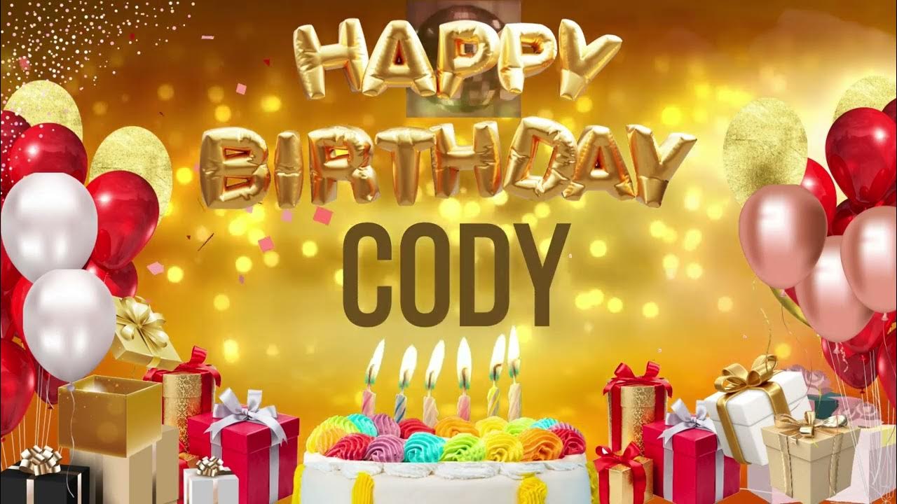 Cody - Happy Birthday Cody - YouTube