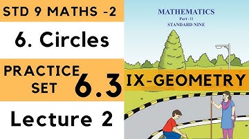 9th Standard Geometry Practice Set 6.3 Lecture 2 Circles Chapter 6|Class 9th Maharashtra Board Maths