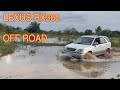 LEXUS RX300  4WD Off Road / Driving on Bad Road is no Problem