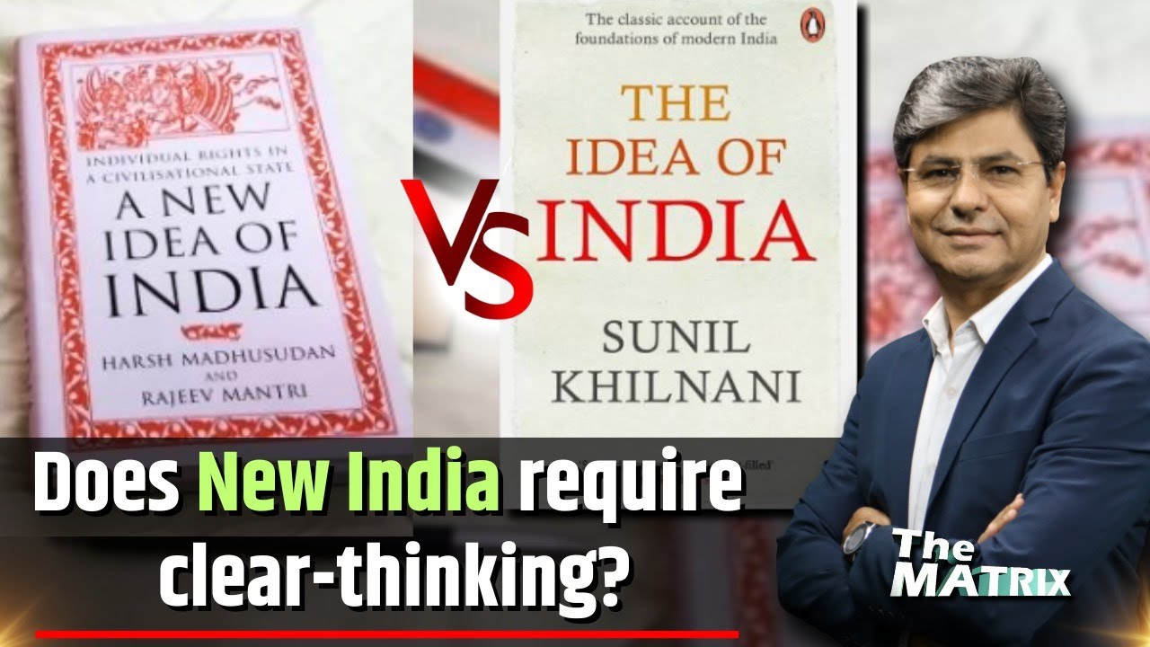 Is it time to reimagine the idea of India? | A New Idea of India  Vs The Idea of India | The Matrix