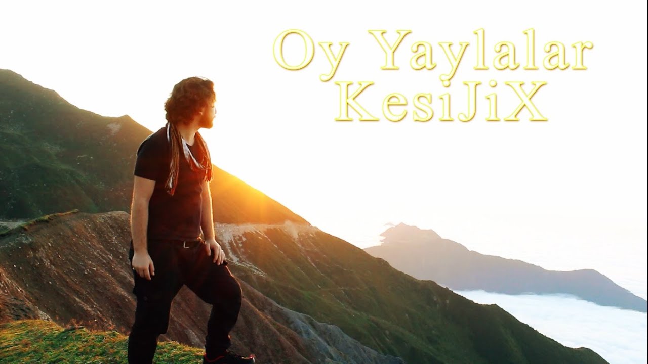 在 YouTube 上觀看「KesiJiX - Oy Yaylalar (Official Video)」 在 YouTube 上觀看「KesiJiX - Oy Yaylalar (Official Video)」