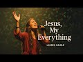 Lauran Diagle Style — Jesus, My Everything | Emotional Worship Song Christian Music)