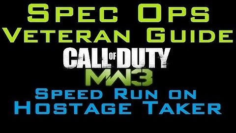 MW3 Veteran Spec Ops Guide: Hostage Taker 56.9 seconds (Gameplay Commentary)