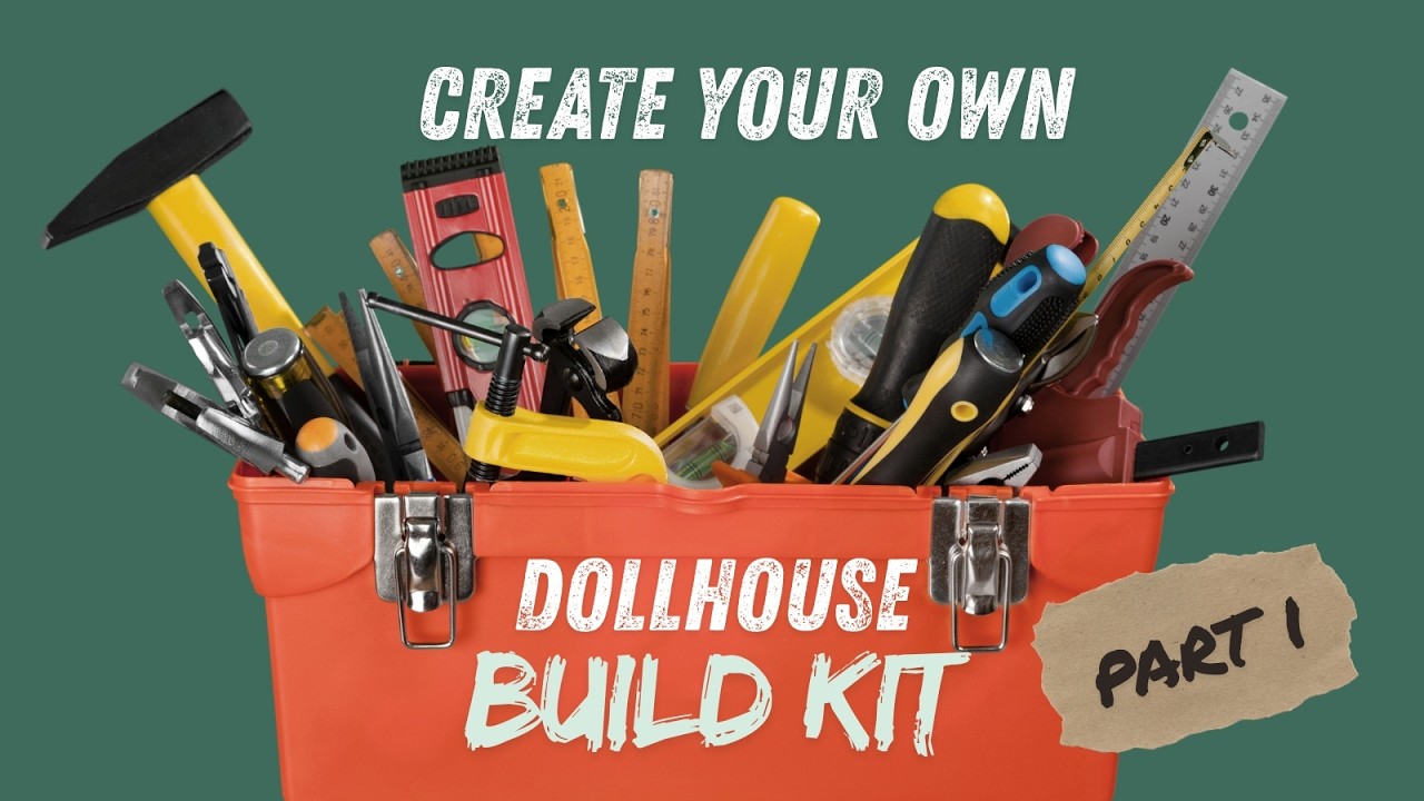 Create Your Own Dollhouse Build Kit (Part 1)