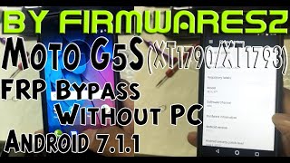 Moto G5s (XT1790 / XT1793 / XT1795) FRP Bypass Without PC by FirmwaresZ