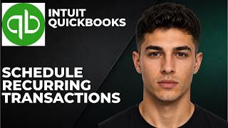 How to Schedule Recurring Transactions in QuickBooks Online (Step By Step Beginner Tutorial 2026)