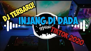 Dj Viral Tiktok  Injang Di Dada  Rahmat Tahalu  2020