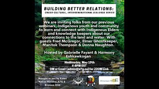 Building Better Relations Webinar Series - Indigenous Elders & Knowledge Keepers
