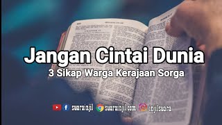 Jangan Mencintai Dunia - Renungan dan Doa -@RenunganMalamSuarainjil