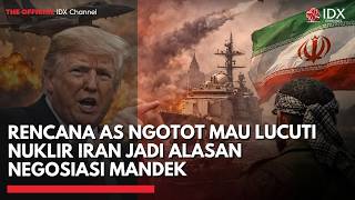 Rencana AS Ngotot Mau Lucuti Nuklir Iran Jadi Alasan Negosiasi Mandek | IDXC UPDATE