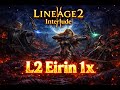 L2 Eirin 1x Interlude Top server !! Upando sub classe !!