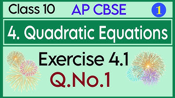 Class 10, Chapter 4, Quadratic Equations, Exercise 4.1, Q.No.1, Ap New Syllabus