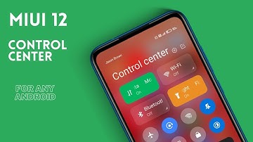 MIUI 12 Control Centre on any Android (EMUI, COLOR OS, REALME MIUI 11)